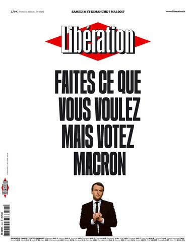 Couverture du journal Libération "Faites ce que vous voulez mais votez Macron"