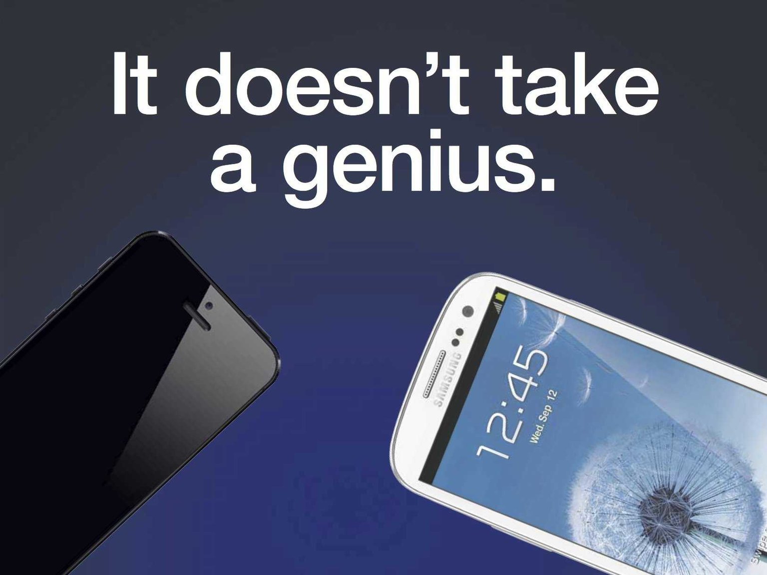 This is a Samsung ad designed to attack the iPhone, claiming that “it doesn’t take a genius” (to choose Samsung over apple.