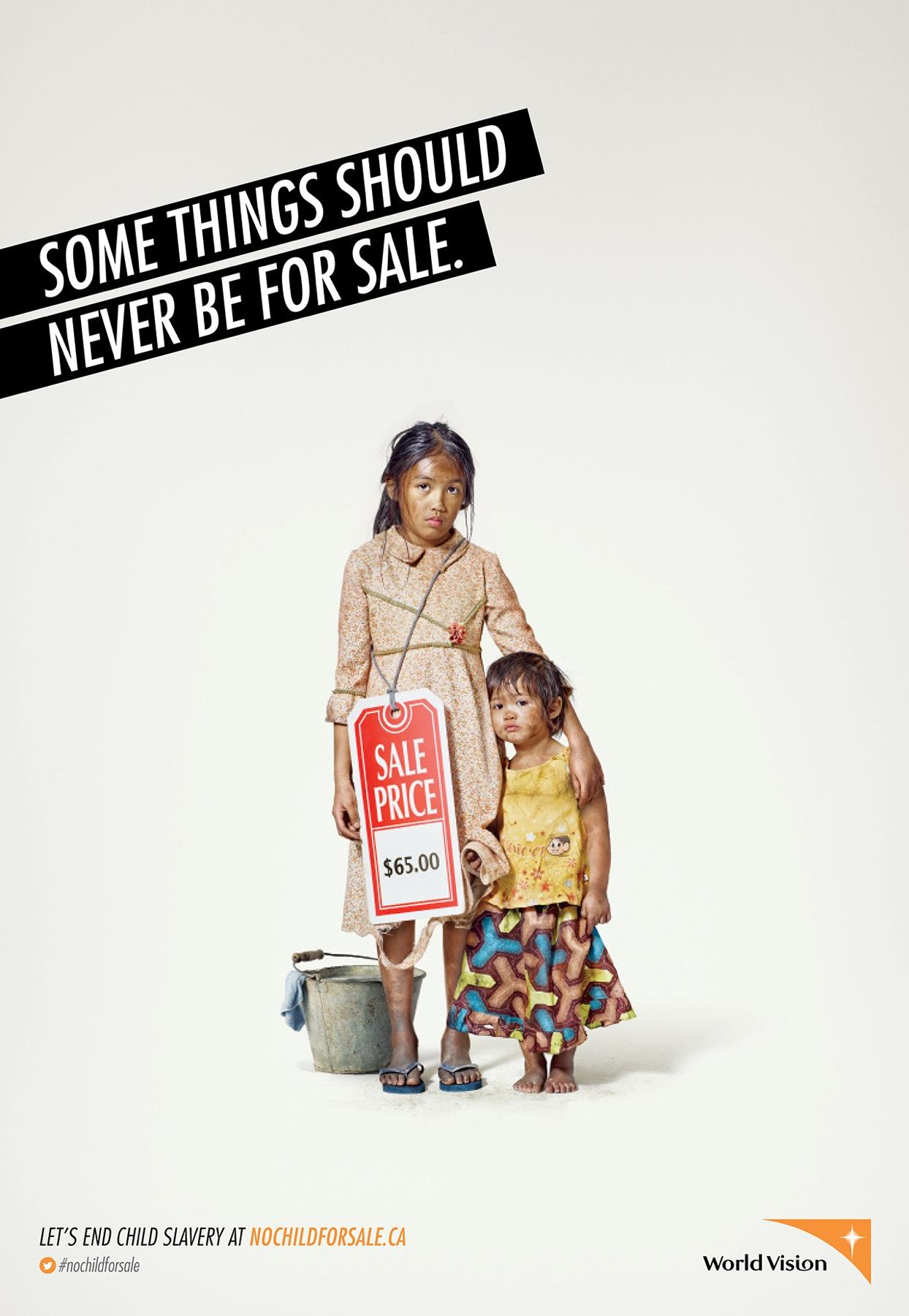 This ad is about the unethical practices of human slavery related to trafficking, in particular child trafficking. It depicts two young girls, one about 6 years old and one around 3 years old. Both are dressed in dresses with a dirty face, one with sandals and the other without. And over the 6 year old girl is a big "sale price" tag of $65