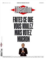 Cover of French journal Liberation advocating for the election of Emmanuel Macron