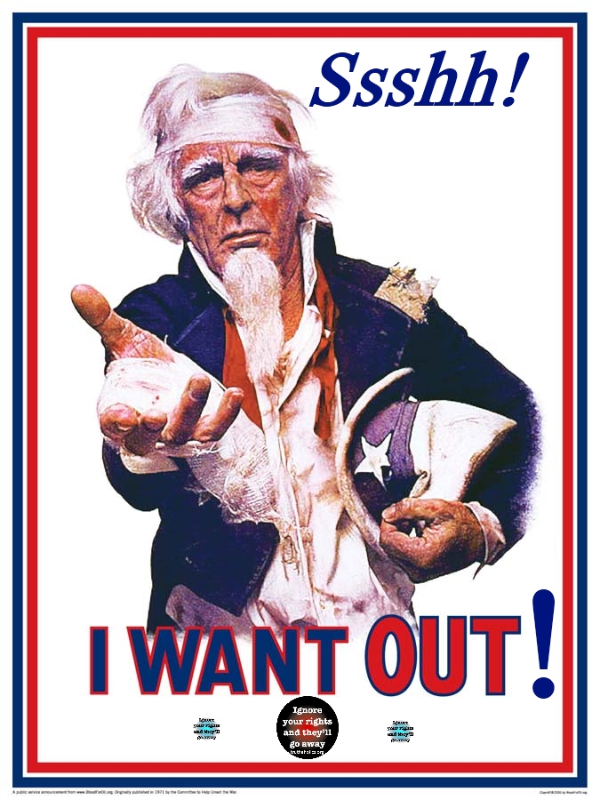 propaganda of tattered Uncle Sam screaming "I WANT OUT!"
