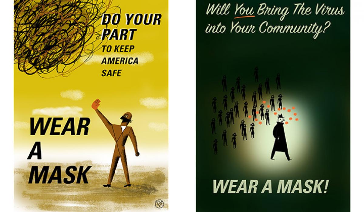 "Do your part to keep America safe--Wear A Mask" "Will You Bring The Virus into Your Community? WEAR A MASK!" 