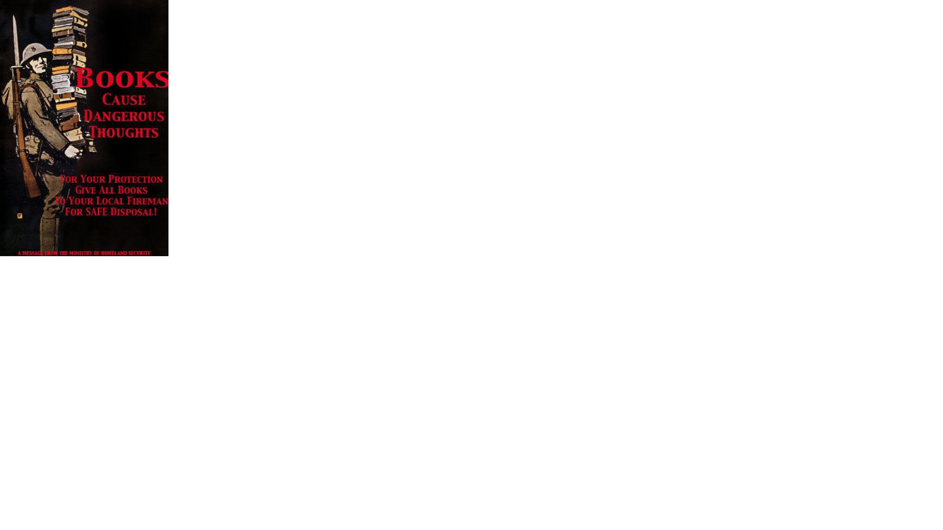 Poster care amintește de romanul distopic Fahrenheit 451, afișând un mesaj care arată cărțile ca fiind periculoase