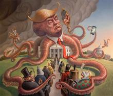 Donald Trump is shown as an octopus sitting on the White House gathering a clown. a man with a money bag as a head, and other people who seem as jokes and bringing the, into the White House. He is also holding rockets, and a mirror to look at himself. 