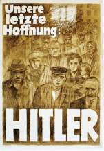 "Our Last Hope : Hitler” Poster, 1932